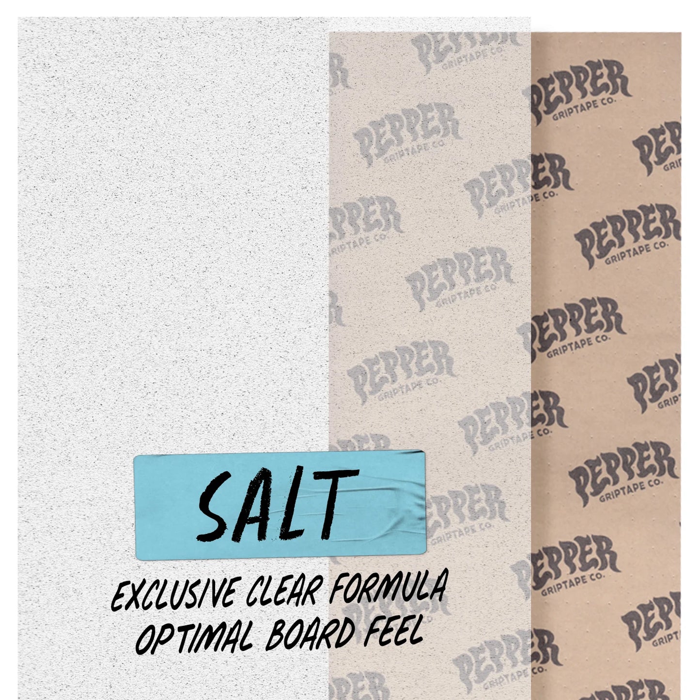 Pepper “Clear” Salt ( 10.5in ) Grip Tape