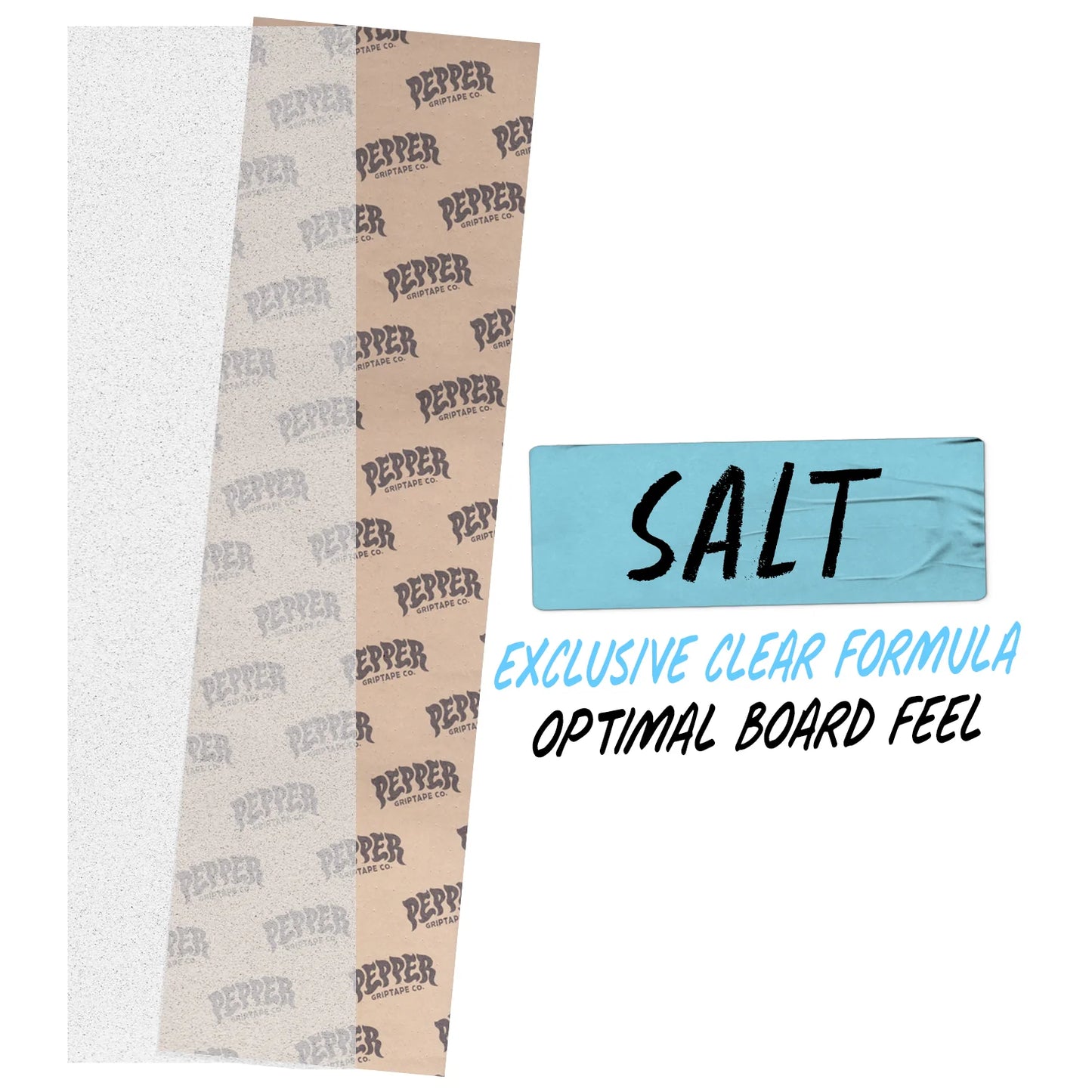 Pepper “Clear” Salt ( 10.5in ) Grip Tape